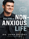 Imagen de portada para Building a Non-Anxious Life